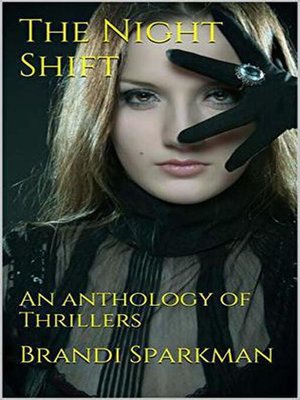 cover image of The Night Shift an Anthology of Thrillers